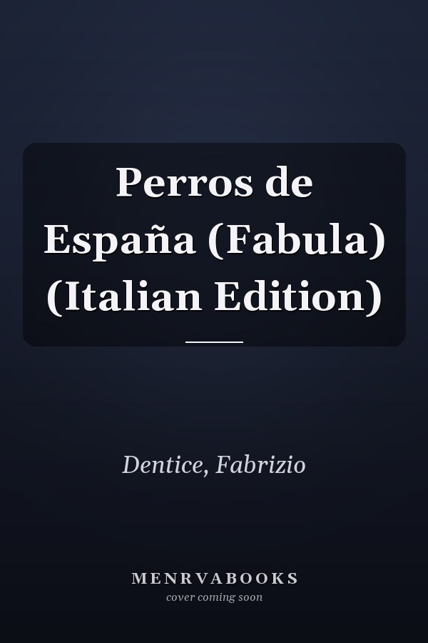 Perros de España (Fabula) (Italian Edition)
