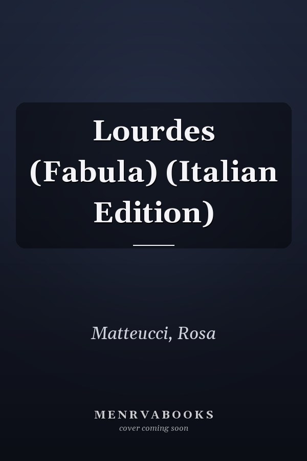 Lourdes (Fabula) (Italian Edition)