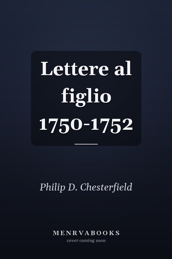 Lettere al figlio 1750-1752