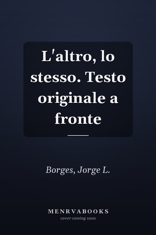 L'altro, lo stesso. Testo originale a fronte
