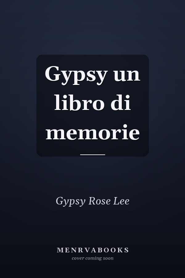 Gypsy un libro di memorie