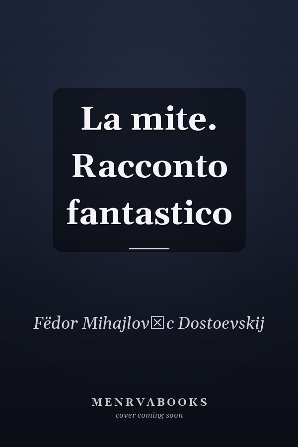 La mite. Racconto fantastico