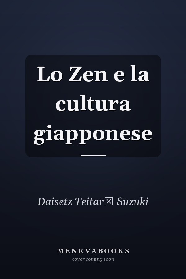 Lo Zen e la cultura giapponese