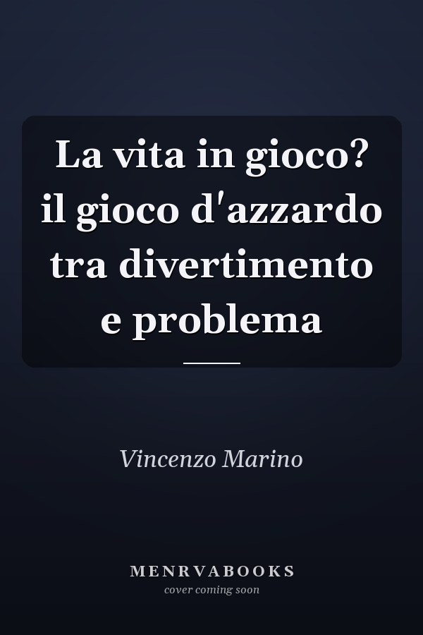 La vita in gioco? il gioco d'azzardo tra divertimento e problema