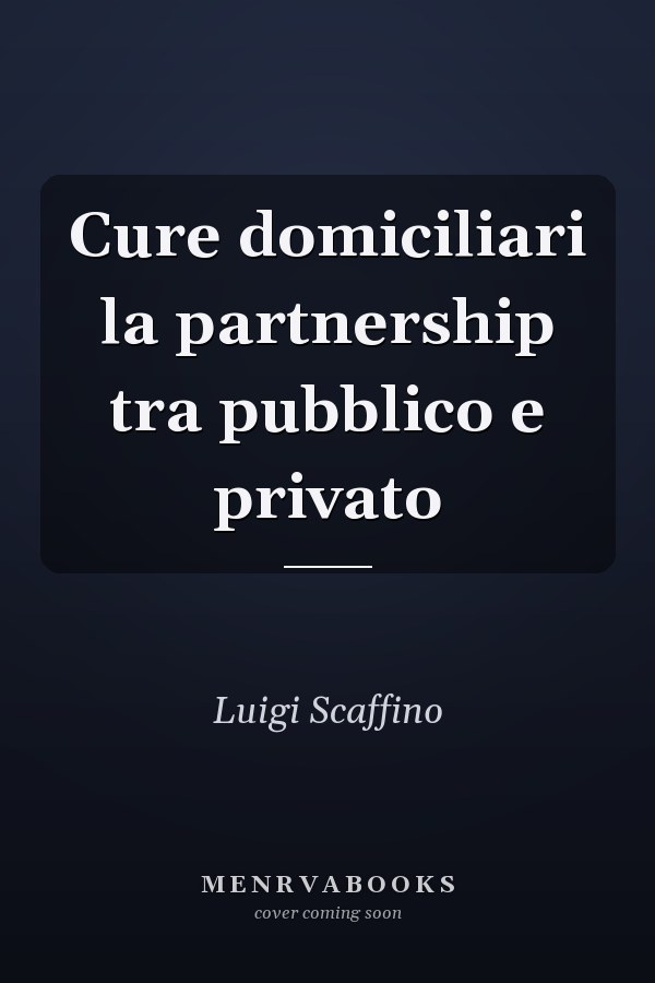 Cure domiciliari la partnership tra pubblico e privato