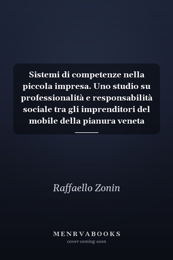 Sistemi di competenze nella piccola impresa. Uno studio su professionalità e responsabilità sociale tra gli imprenditori del mobile della pianura veneta