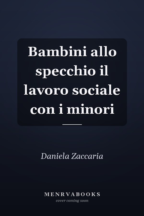 Bambini allo specchio il lavoro sociale con i minori