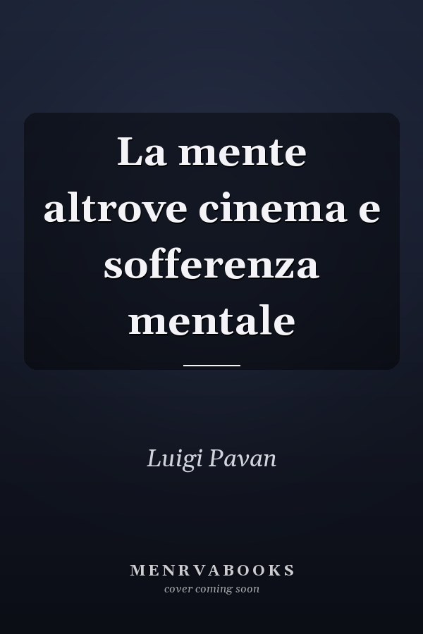 La mente altrove cinema e sofferenza mentale