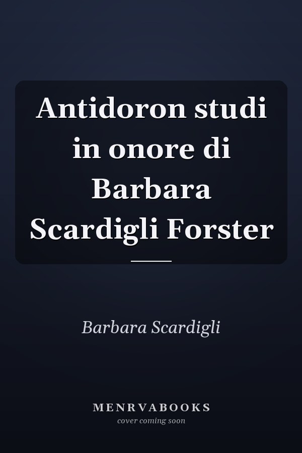 Antidoron studi in onore di Barbara Scardigli Forster