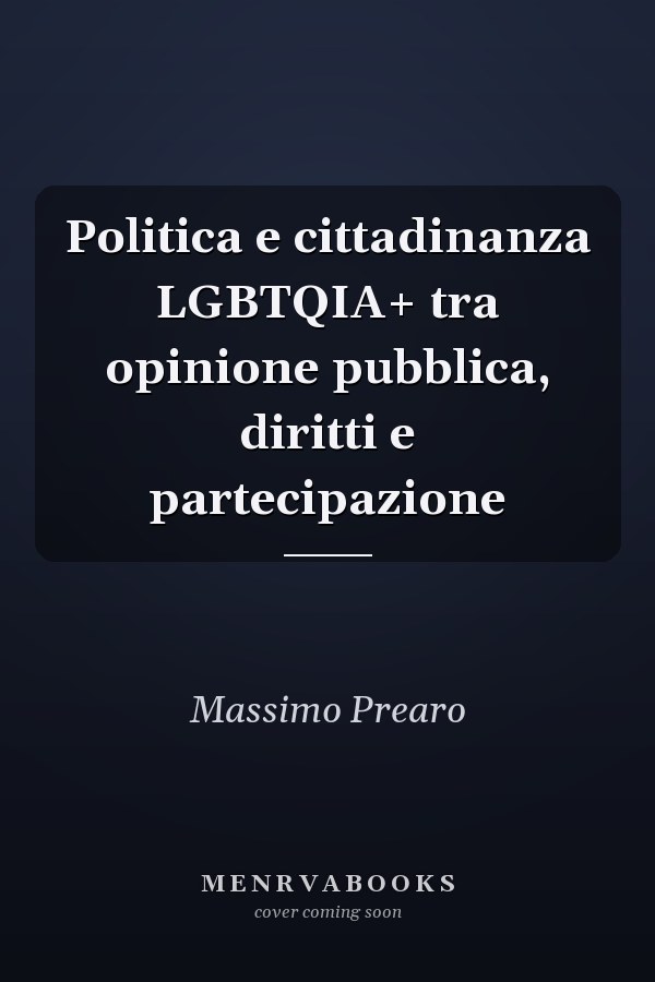 Politica e cittadinanza LGBTQIA+ tra opinione pubblica, diritti e partecipazione