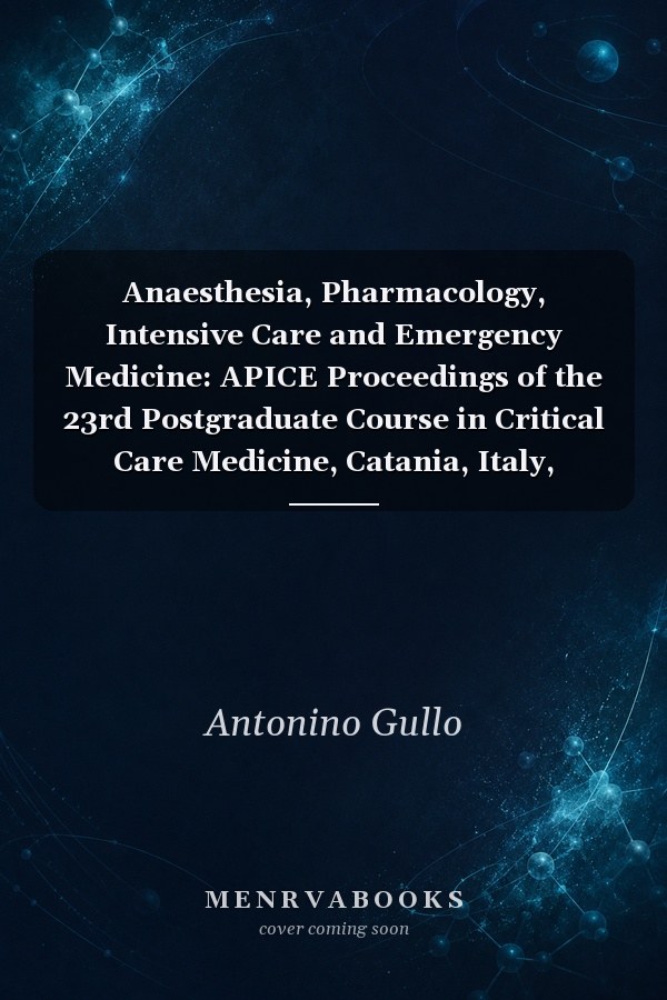 Anaesthesia, Pharmacology, Intensive Care and Emergency Medicine: APICE Proceedings of the 23rd Postgraduate Course in Critical Care Medicine, Catania, Italy, November 5-7, 2010