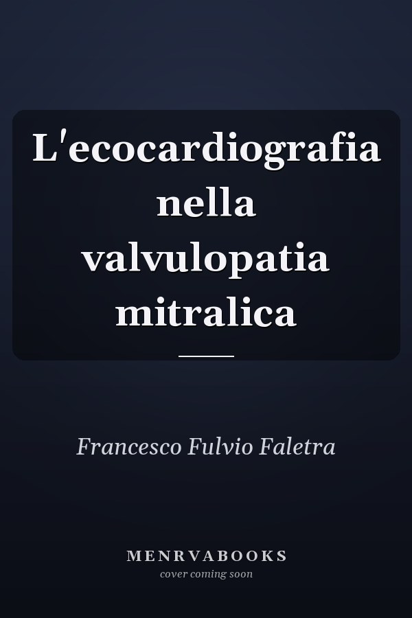 L'ecocardiografia nella valvulopatia mitralica