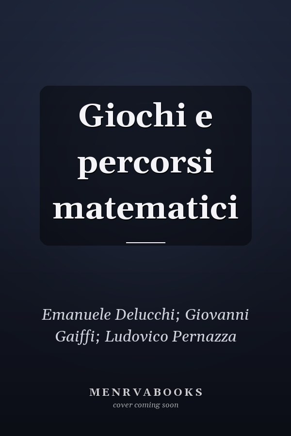 Giochi e percorsi matematici