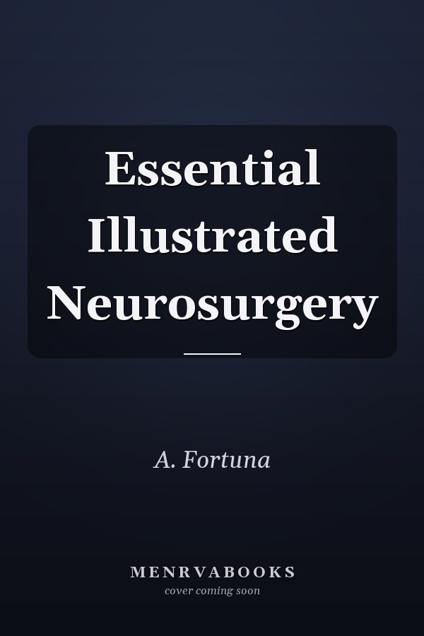 Essential Illustrated Neurosurgery
