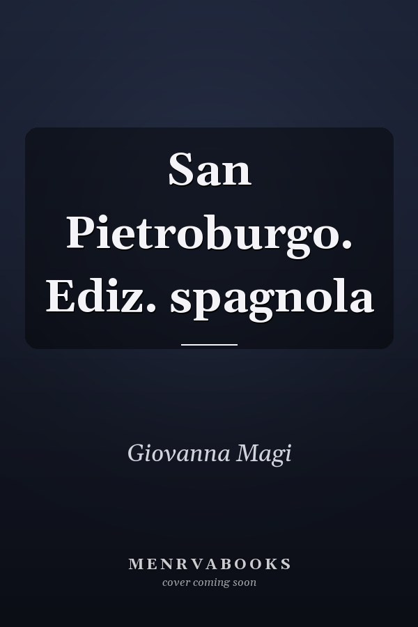 San Pietroburgo. Ediz. spagnola