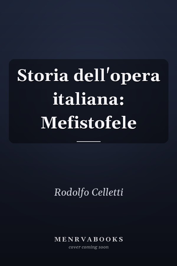 Storia dell'opera italiana: Mefistofele