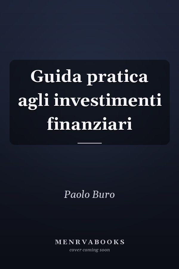 Guida pratica agli investimenti finanziari