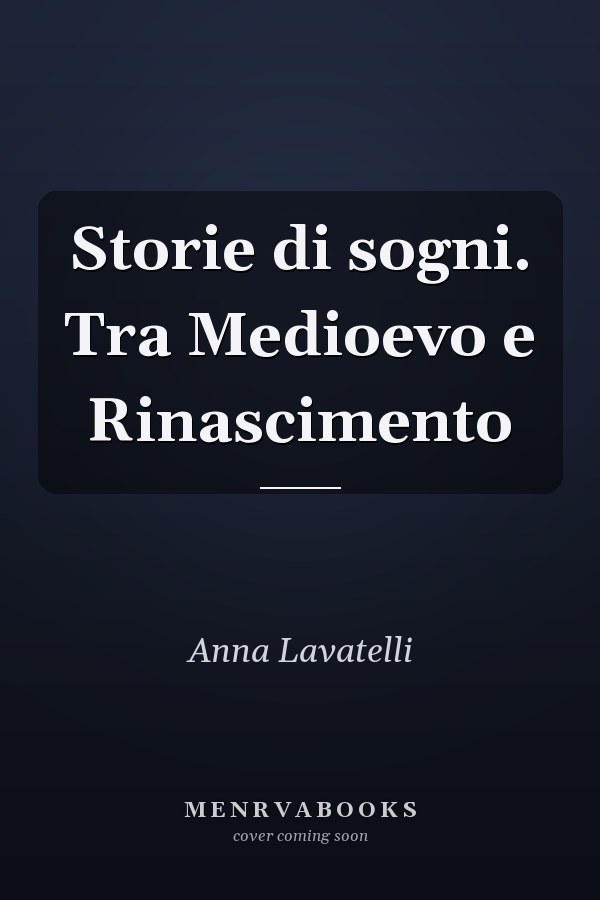 Storie di sogni. Tra Medioevo e Rinascimento