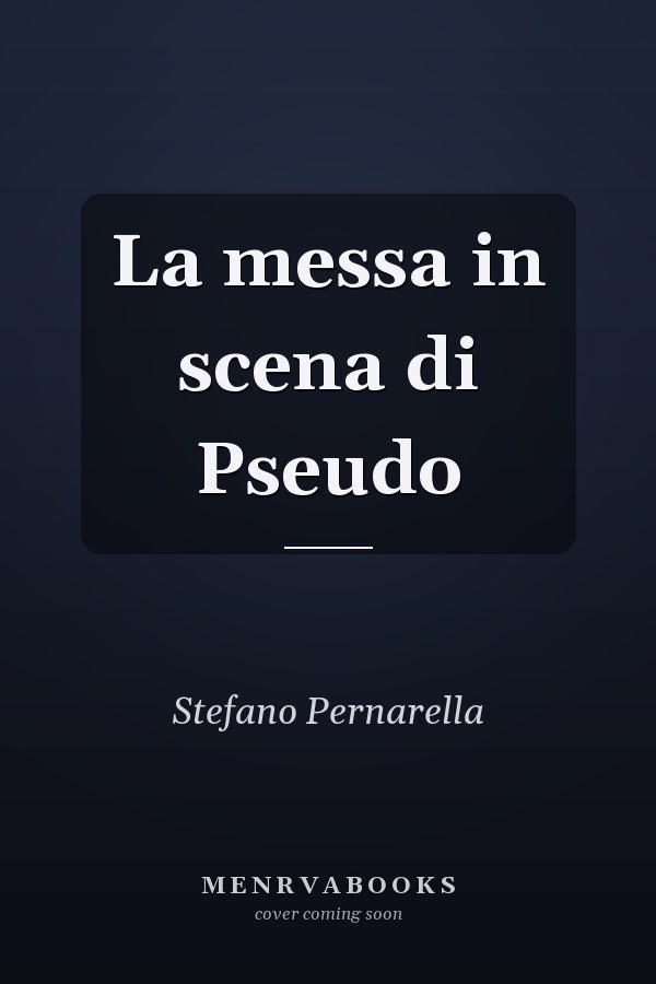 La messa in scena di Pseudo