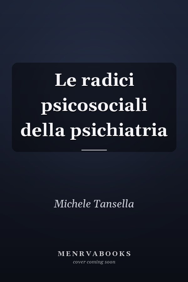 Le radici psicosociali della psichiatria