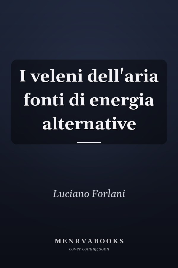 I veleni dell'aria fonti di energia alternative