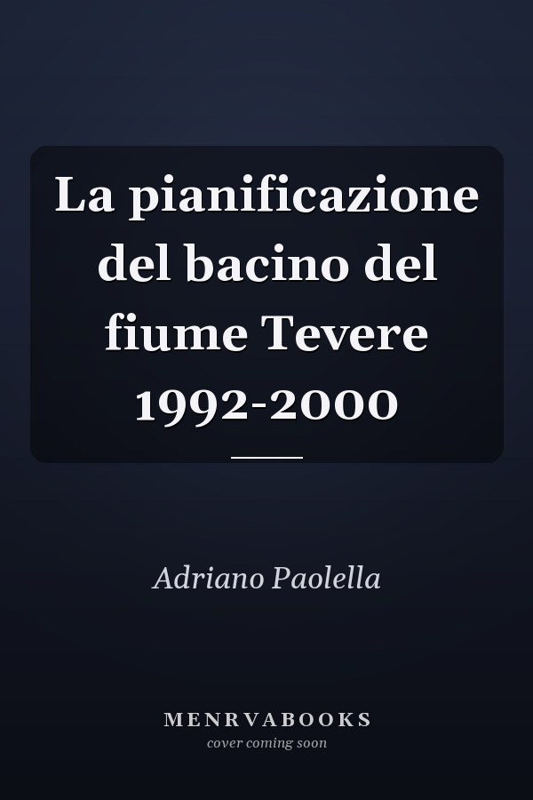 La pianificazione del bacino del fiume Tevere 1992-2000