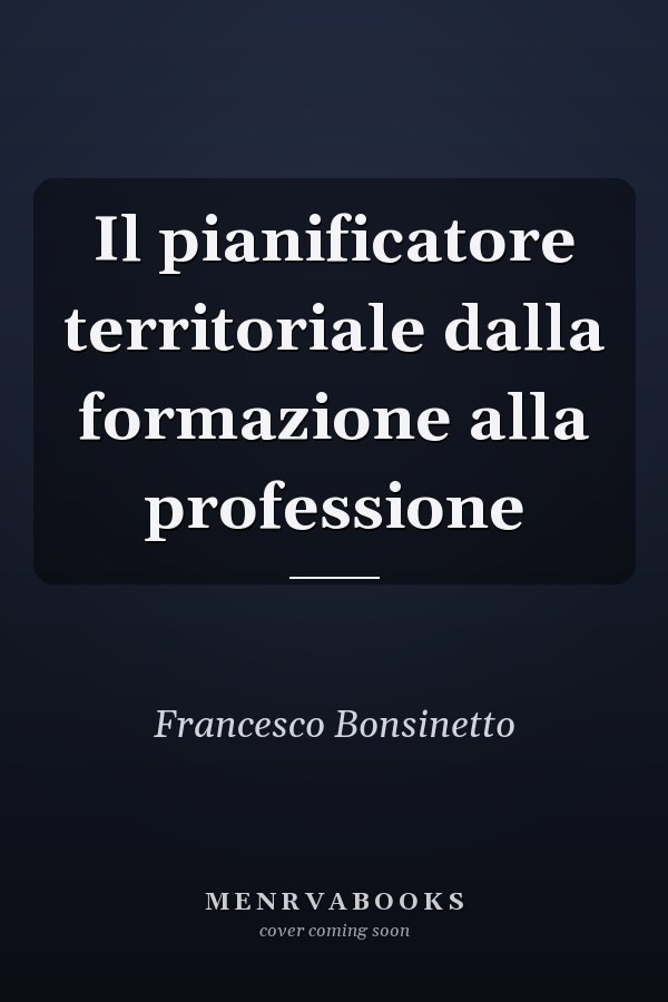 Il pianificatore territoriale dalla formazione alla professione