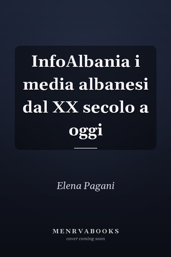 InfoAlbania i media albanesi dal XX secolo a oggi
