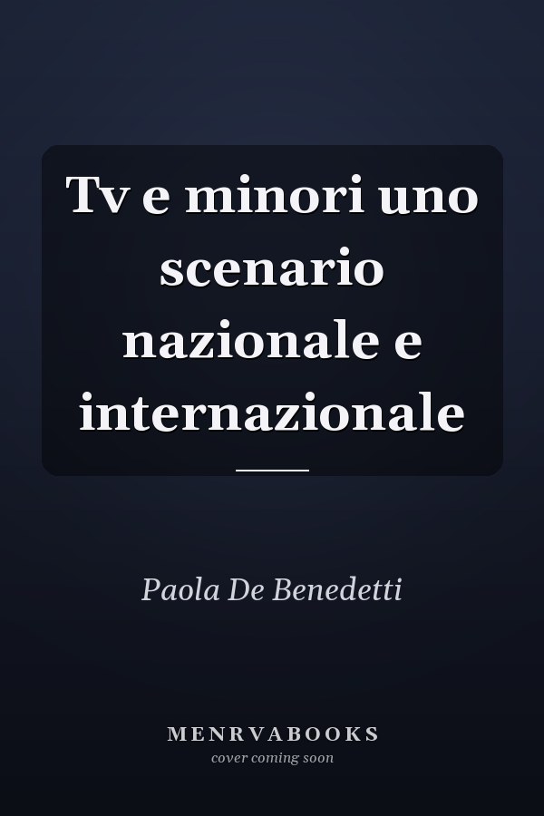 Tv e minori uno scenario nazionale e internazionale