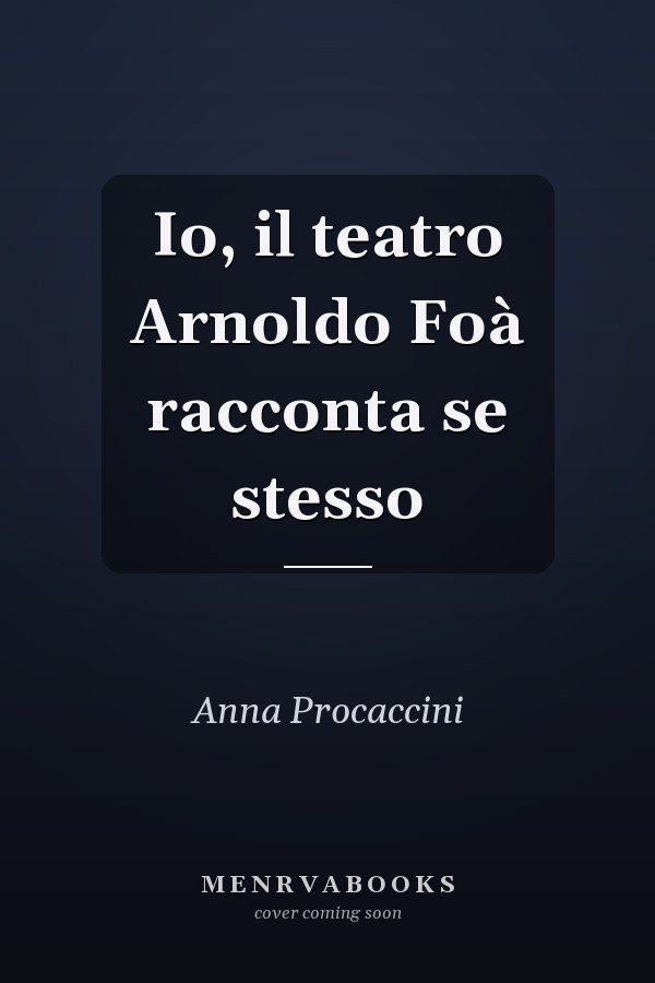 Io, il teatro Arnoldo Foà racconta se stesso