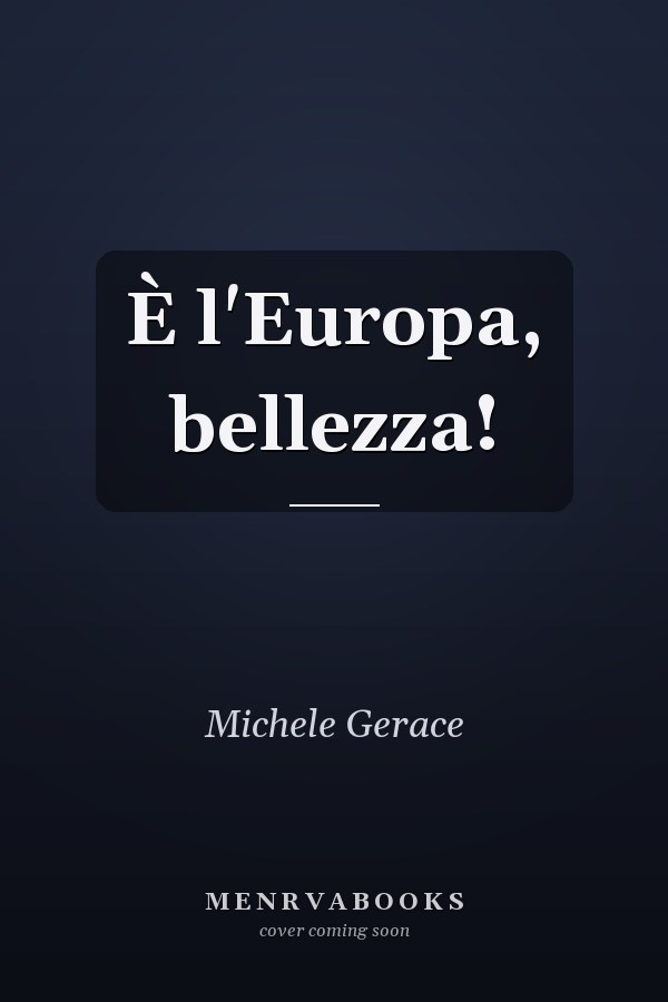 È l'Europa, bellezza!