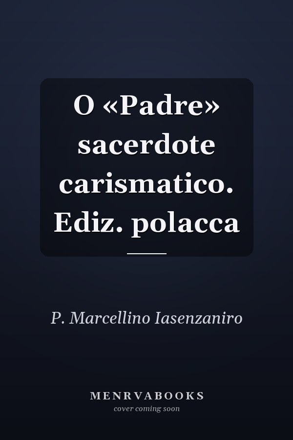 O «Padre» sacerdote carismatico. Ediz. polacca