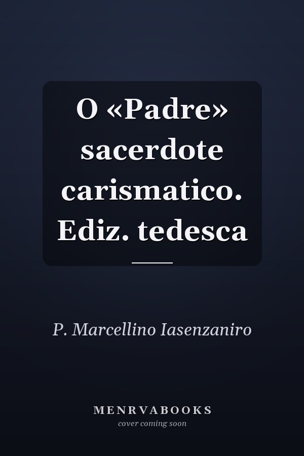 O «Padre» sacerdote carismatico. Ediz. tedesca
