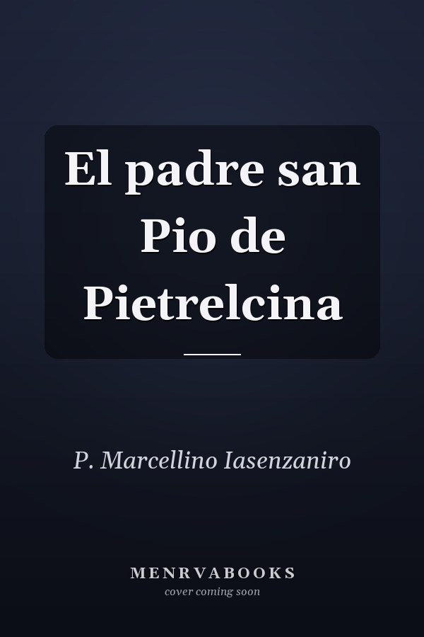 El padre san Pio de Pietrelcina
