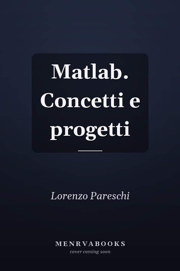 Matlab. Concetti e progetti