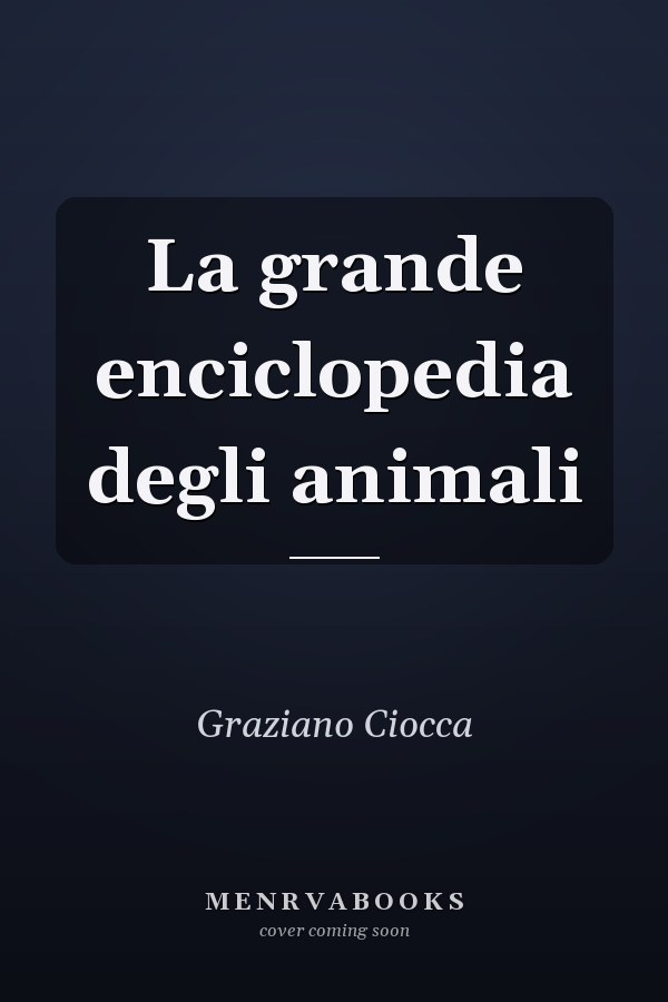 La grande enciclopedia degli animali
