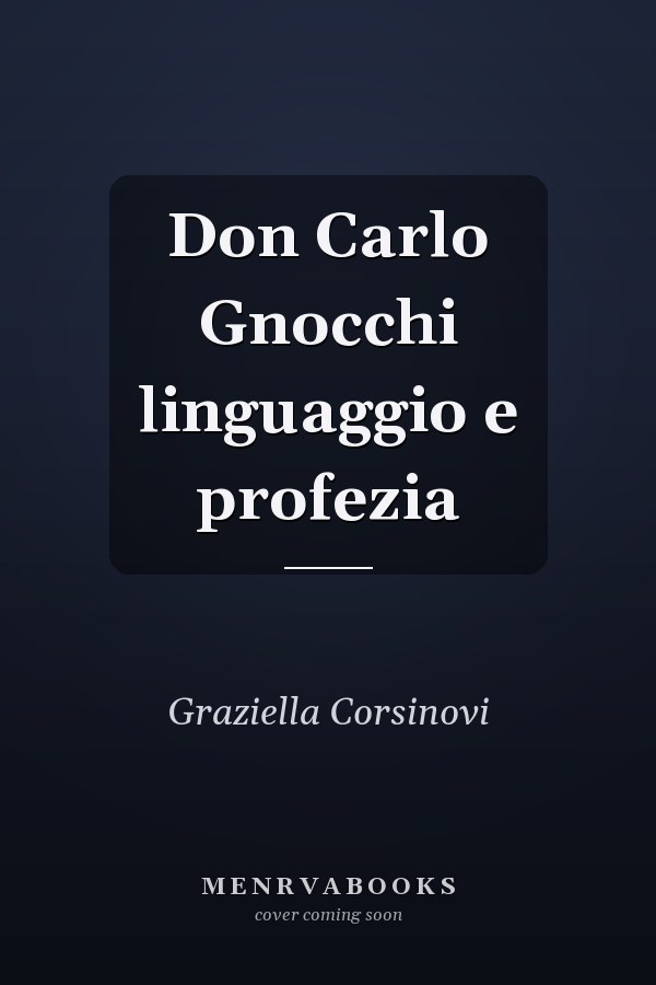 Don Carlo Gnocchi linguaggio e profezia