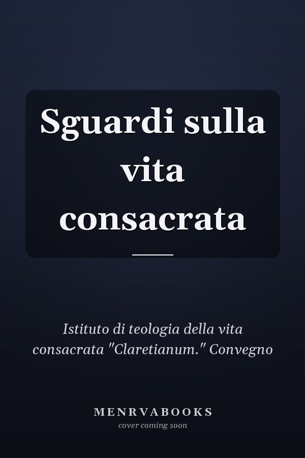 Sguardi sulla vita consacrata