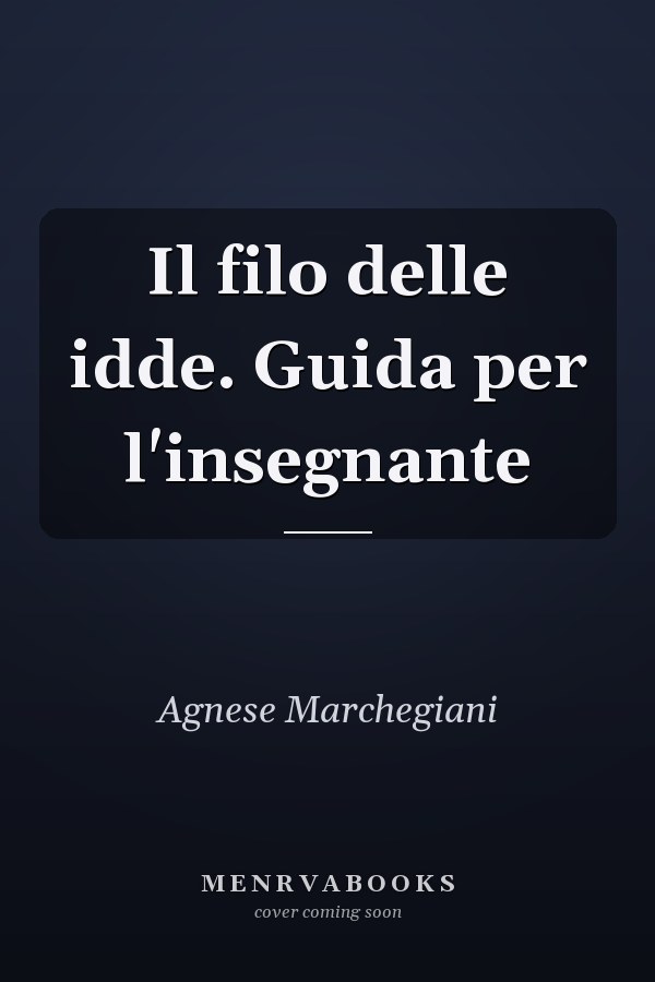Il filo delle idde. Guida per l'insegnante