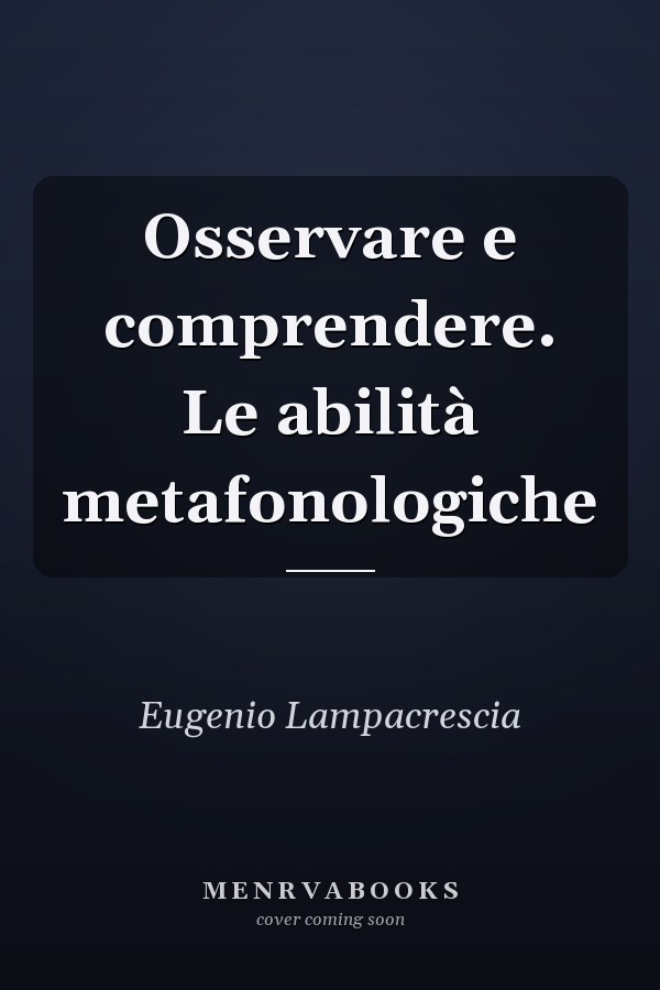 Osservare e comprendere. Le abilità metafonologiche
