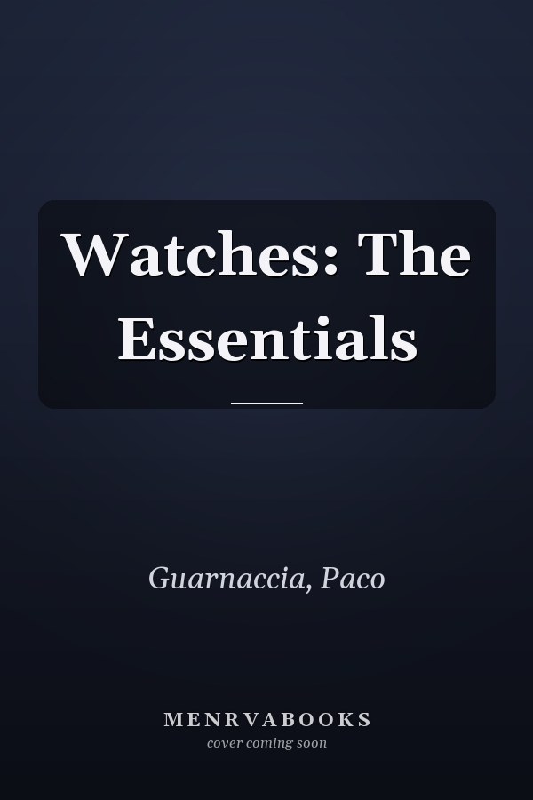 Watches: The Essentials