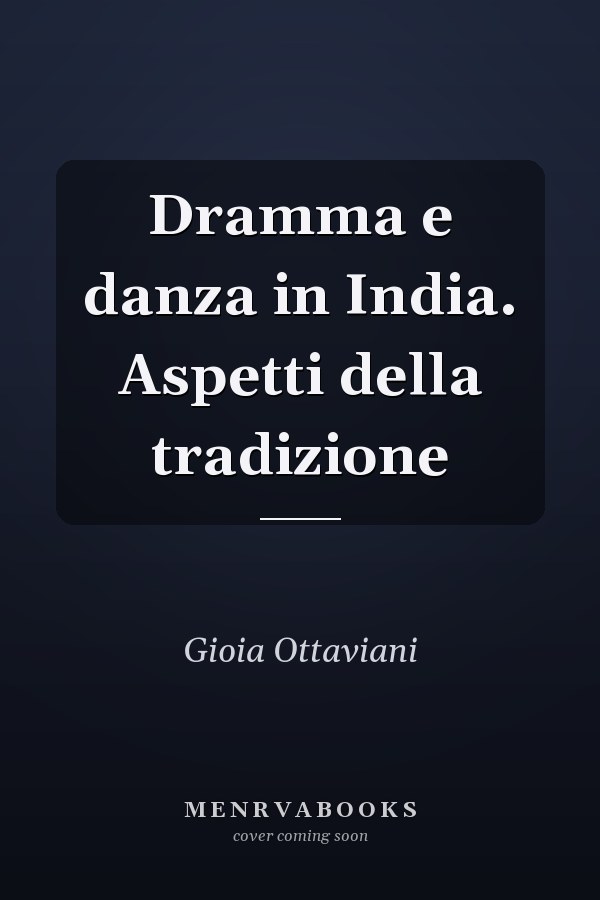 Dramma e danza in India. Aspetti della tradizione