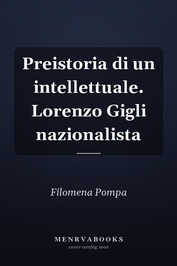 Preistoria di un intellettuale. Lorenzo Gigli nazionalista