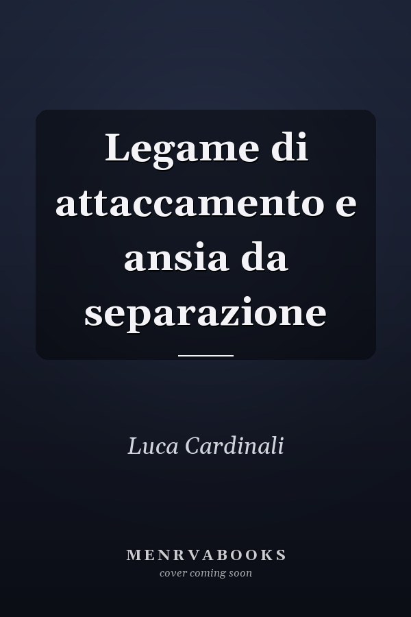 Legame di attaccamento e ansia da separazione