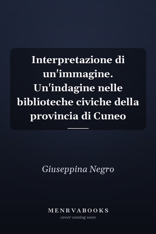 Interpretazione di un'immagine. Un'indagine nelle biblioteche civiche della provincia di Cuneo