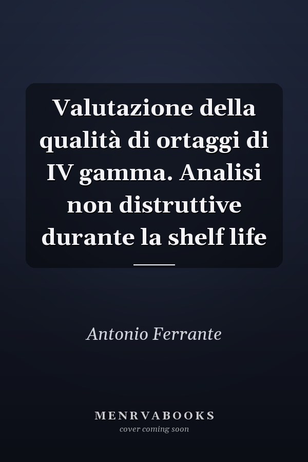 Valutazione della qualità di ortaggi di IV gamma. Analisi non distruttive durante la shelf life
