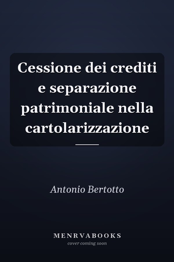 Cessione dei crediti e separazione patrimoniale nella cartolarizzazione