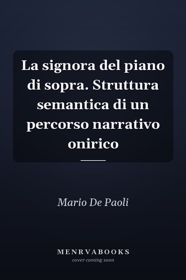 La signora del piano di sopra. Struttura semantica di un percorso narrativo onirico