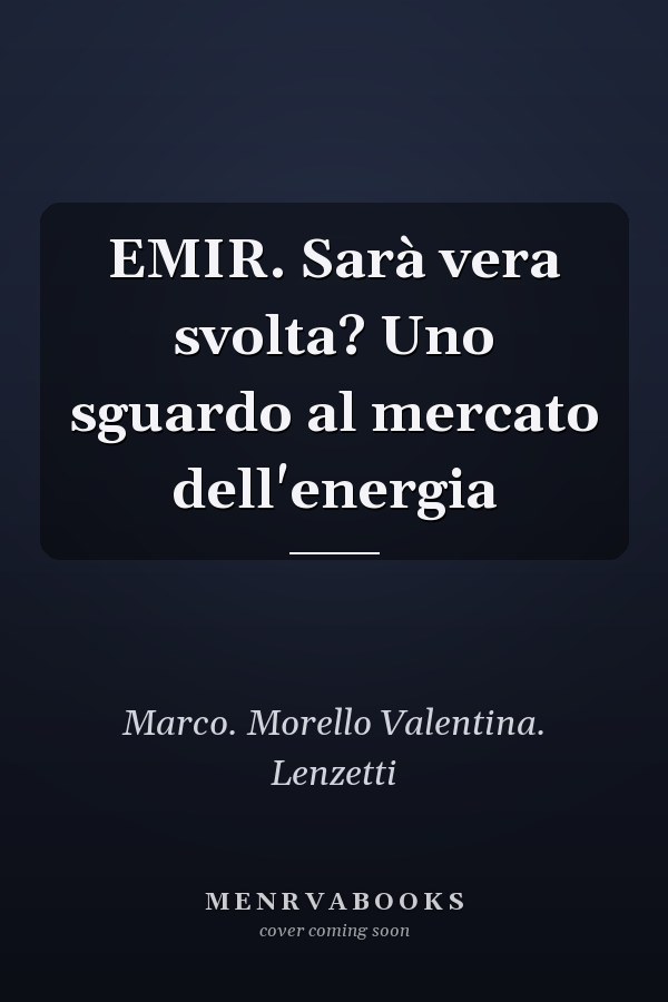 EMIR. Sarà vera svolta? Uno sguardo al mercato dell'energia