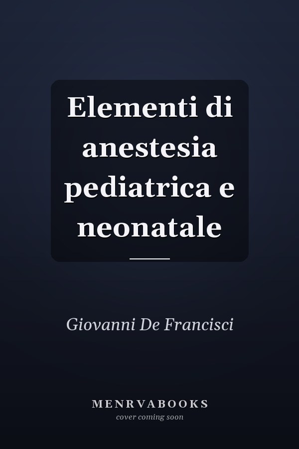 Elementi di anestesia pediatrica e neonatale